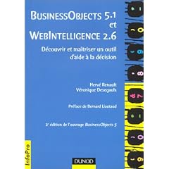 Ma�trisez Business Objects 5.1 et WebIntelligence 2.6 : D�couvrir et ma�triser un outil d'aide � la d�cision