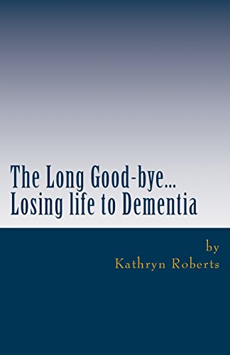 the long good bye losing life to dementia