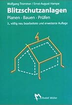 Blitzschutzanlagen: Planen, Bauen, Prüfen