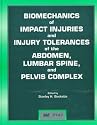 Biomechanics of Impact Injuries and Injury Tolerances of the Abdomen, Lumbar Spine, and Pelvis Complex (Progress in Technology)