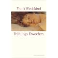 Fr�hlings Erwachen: Eine Kindertrag�die - Geschrieben Herbst 1890 bis Ostern 1891 (insel taschenbuch)