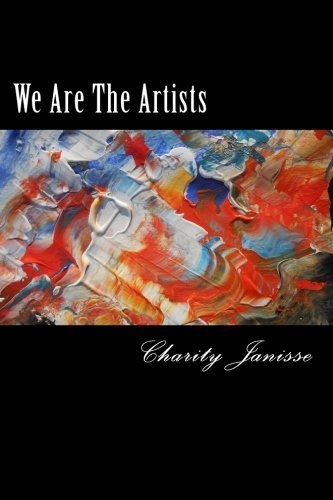 We Are The Artists: Poetry, Images & Expression