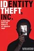 Identity Theft, Inc.: A Wild Ride with the World's #1 Identity Thief