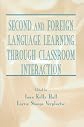 Second and Foreign Language Learning Through Classroom Interaction