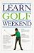 Learn Golf in a Weekend (Learn in a weekend)