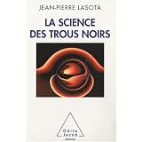 La science des trous noirspar Jean-Pierre Lasota