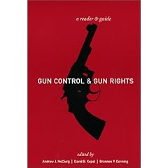 Gun Control and Gun Rights: A Reader and Guide