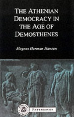 Athenian Democracy in the Age of Demosthenes (BCP Paperback)