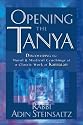 Opening the Tanya: Discovering the Moral and Mystical Teachings of a Classic Work of Kabbalah