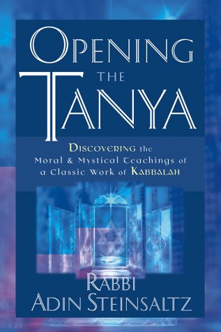 Opening the Tanya: Discovering the Moral and Mystical Teachings of a Classic Work of Kabbalah under ( S ) in The Books Store