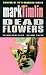 Dead Flowers
