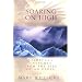Soaring on High: Spiritual Insights from the Life of an Eagle
