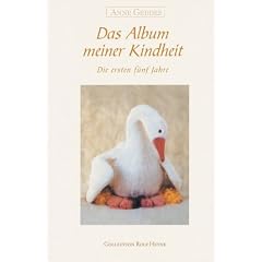 Das Album meiner Kindheit. Die ersten fünf Jahre (Gebundene Ausgabe)