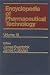 Encyclopedia of Pharmaceutical Technology: Volume 19 - Blood Substitutes: Hemoglobin-based Oxygen Carriers to Tablet Evaluation Using Near-Infrared Spectroscopy ... of Pharmaceutical Technology, Suppl. 2)
