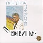 Pop Goes the Ivories by Roger Williams