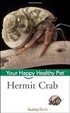 Hermit Crab: Your Happy Healthy Pet