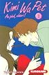 Kimi Wa Pet, Tome 1 :