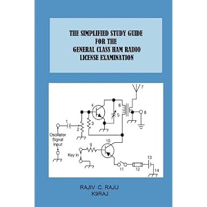 The Simplified Study Guide for the General Class Ham Radio License Examination: the Quick... by Rajiv C. Raju