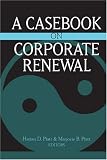 A Casebook on Corporate Renewal