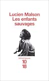 Les enfants sauvages: Mythe et réalité