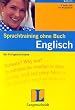 Sprachtraining ohne Buch: Englisch, F�r Fortgeschrittene, 3 Audio-CDs