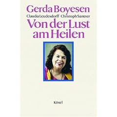 Von der Lust am Heilen: Quintessenz meines Lebens