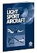 Astm Standards On Light Sport Aircraft by Astm International