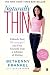 Books : Naturally Thin: Unleash Your Skinnygirl and Free Yourself from a Lifetime of Dieting   [NATURALLY THIN] [Paperback]
