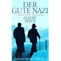 Der gute Nazi. Leben und L�gen des Albert Speer