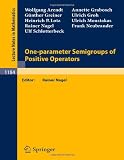 One-parameter Semigroups of Positive Operators (Lecture Notes in Mathematics)
