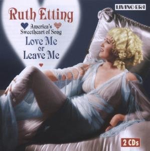 Ruth Etting - Love Me or Leave Me
