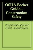 OSHA Pocket Guide--Construction Safety