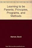 Learning to be parents : principles, programs and methods