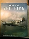 Spitfire : the history of Britain's most famous World War II fighter