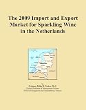 The 2009 Import and Export Market for Sparkling Wine in the Netherlands