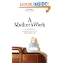 A Mother's Work: How Feminism, the Market, and Policy Shape Family Life