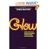 Glow: How You Can Radiate Energy, Innovation, and Success