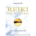 Reiki im Alltag. Neue T�ren �ffnen sich