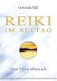 Reiki im Alltag. Neue T�ren �ffnen sich