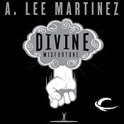 Divine Misfortune | [A. Lee Martinez]