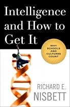 Intelligence and How to Get It: Why Schools and Cultures Count