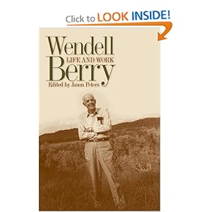 Wendell Berry Life and Work - Jason Peters Editor 