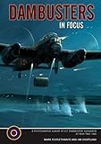 Dambusters in focus