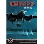 Dambusters In Focus: The Photographic Album of 617 Squadron at War 1943 -1945 (In Focus): The Photographic Album of 617 Squadron at War 1943 -1945 (In Focus)