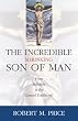 The Incredible Shrinking Son Of Man