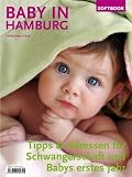 Baby in Hamburg: Tipps und Adressen f&uuml;r Schwangerschaft und Babys erstes Jahr
