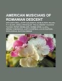 American musicians of Romanian descent: Art Garfunkel, Jerry Goldsmith, Herb Alpert, Necro, P. F. Sloan, Jamie-Lynn Sigler, The Alchemist