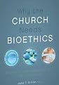 Why the Church Needs Bioethics