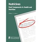 Nutricines: Food Components in Health and Nutrition by Clifford A. Adams