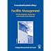 Facility Management: Praxisorientierte Einf�hrung und aktuelle Entwicklungen